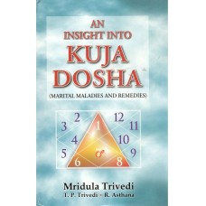 An Insight into Kuja Dosha : Marital Maladies and Remedies in English by Mridula Trivedi